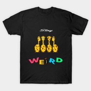 embrace your weird T-Shirt